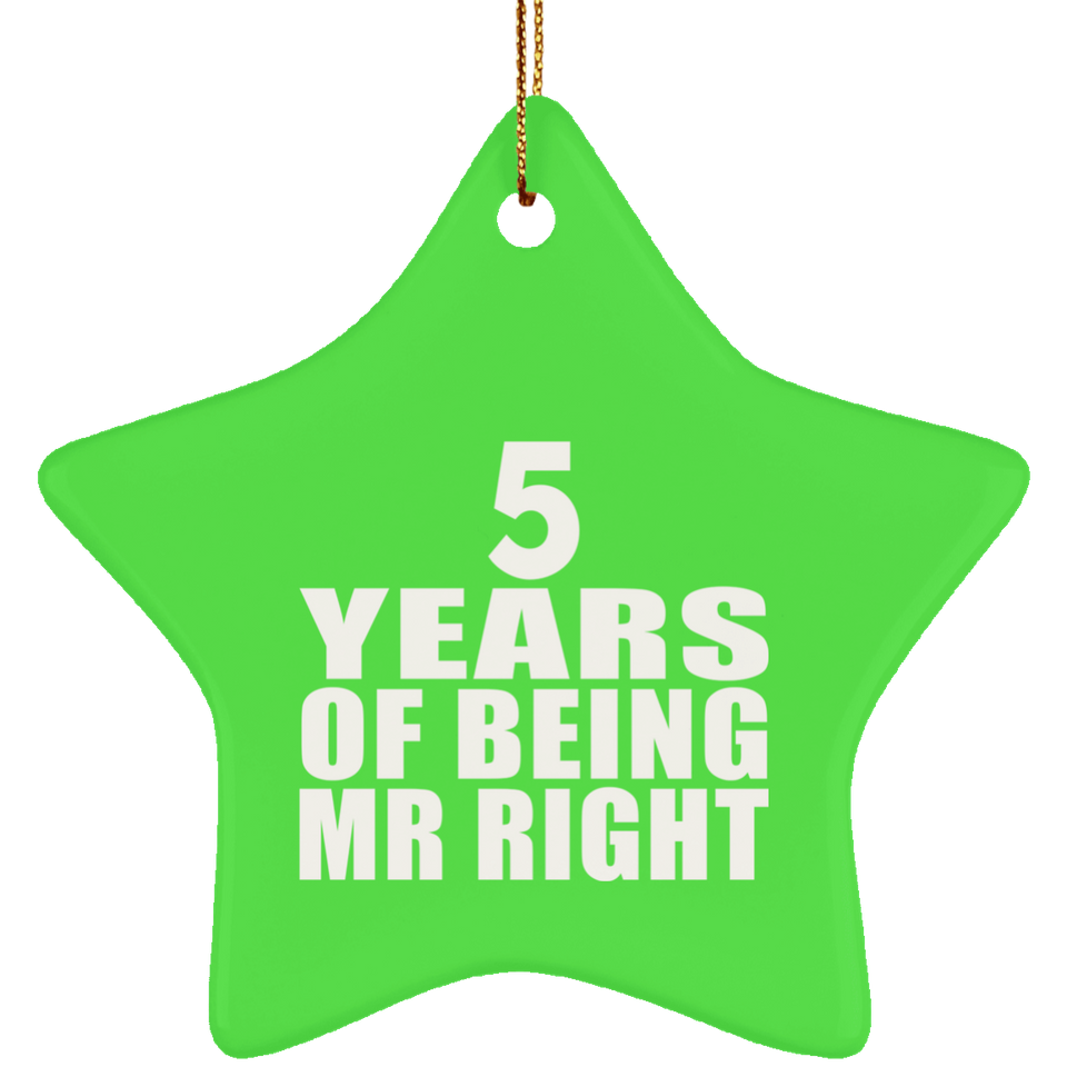 5th Anniversary 5 Years Of Being Mr Right - Star Ornament