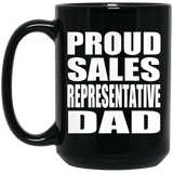 Proud Sales Representative Dad - 15oz Coffee Mug Black