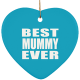 Best Mummy Ever - Heart Ornament