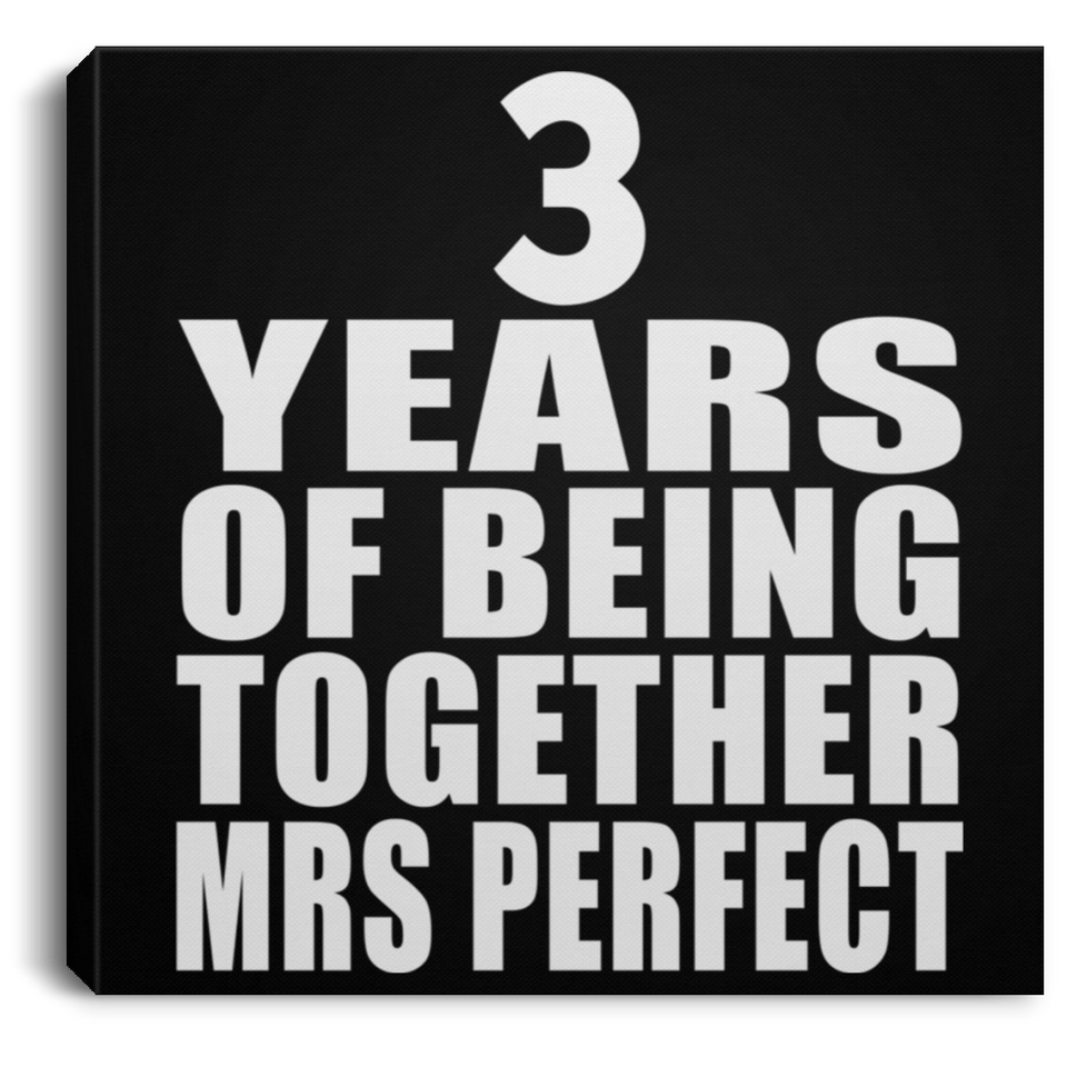 3rd Anniversary 3 Years Of Being Mrs Perfect - Canvas Square