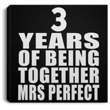 3rd Anniversary 3 Years Of Being Mrs Perfect - Canvas Square