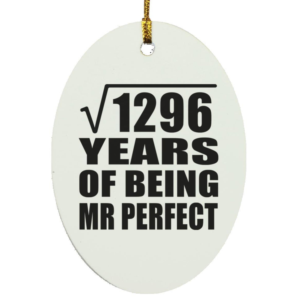 36th Anniversary Square Root of 1296 Years of Mr Perfect - Oval Ornament