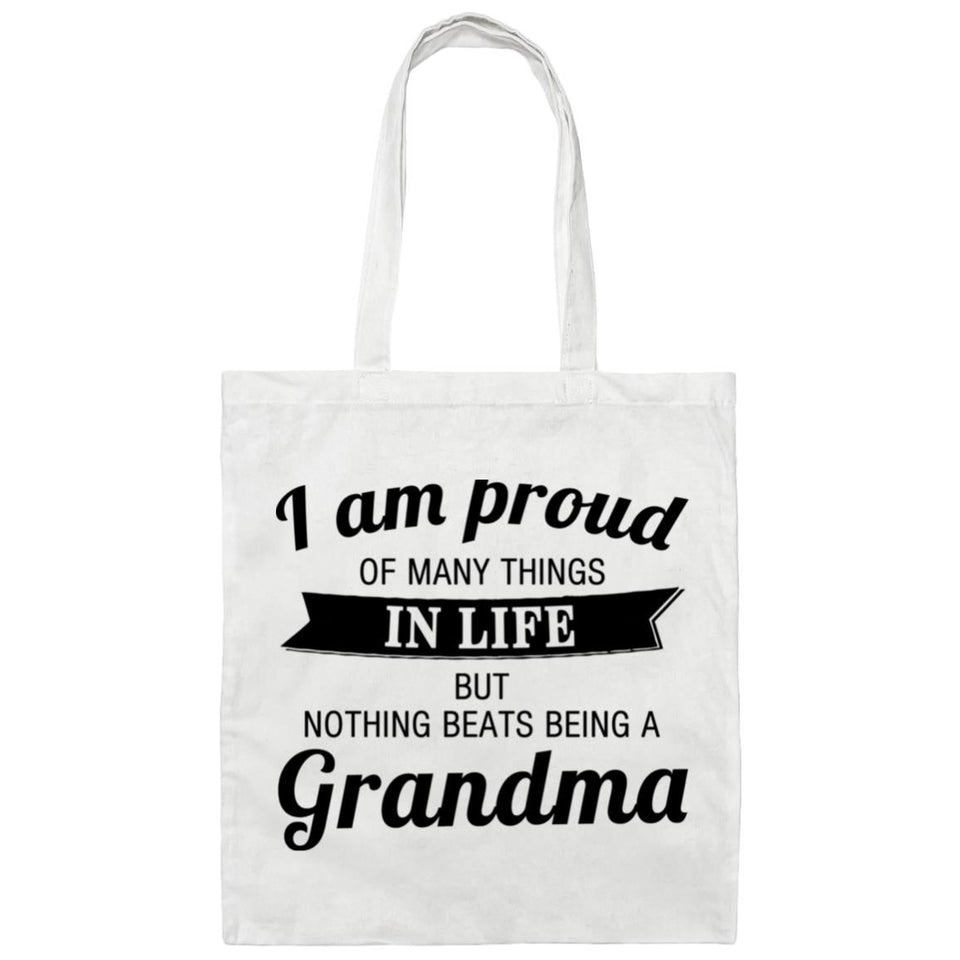 Proud of Many Things In Life, Nothing Beats Being a Grandma - Tote Bag White