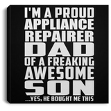 Proud Appliance Repairer Dad Of Awesome Son - Canvas Square