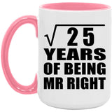 5th Anniversary Square Root of 25 Years of Being Mr Right - 15oz Accent Mug Pink
