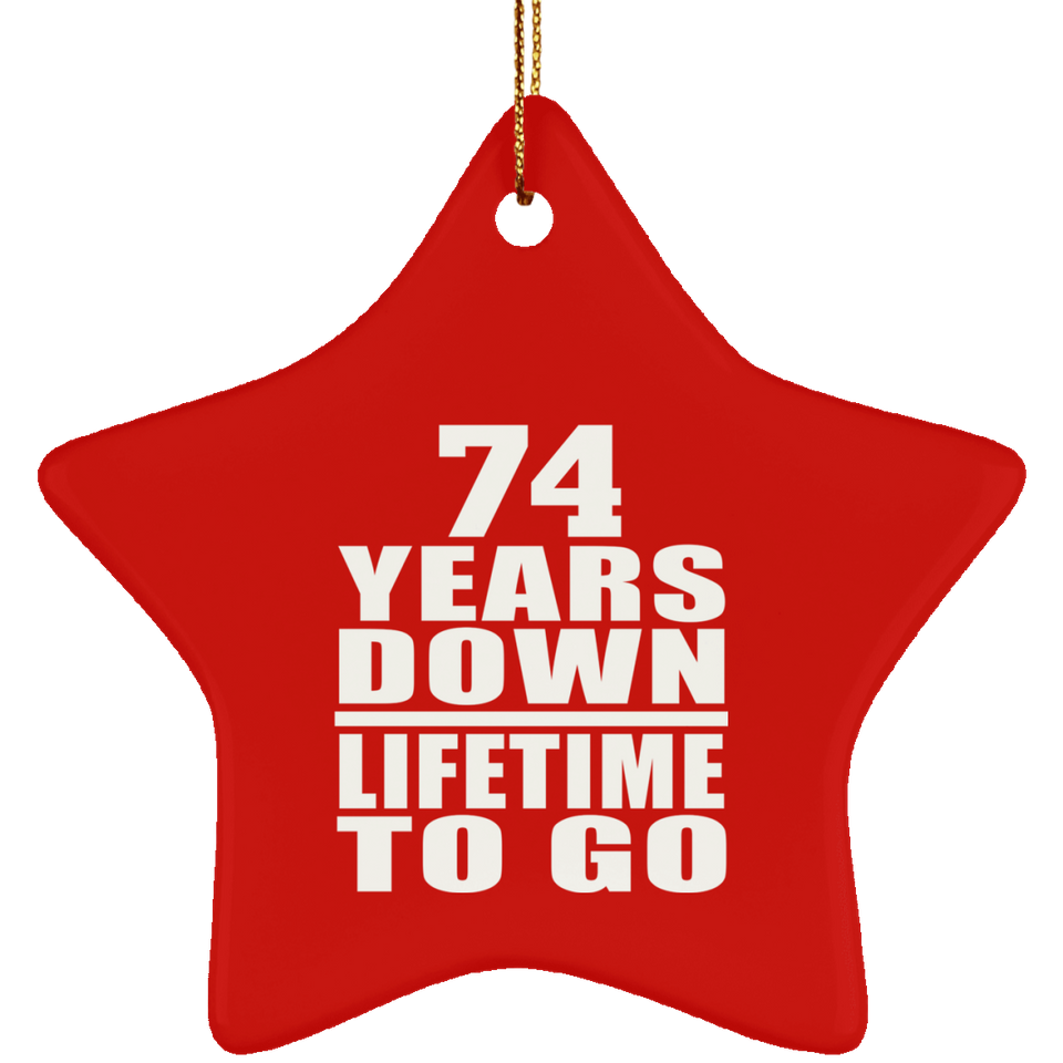 74th Anniversary 74 Years Down Lifetime To Go - Star Ornament
