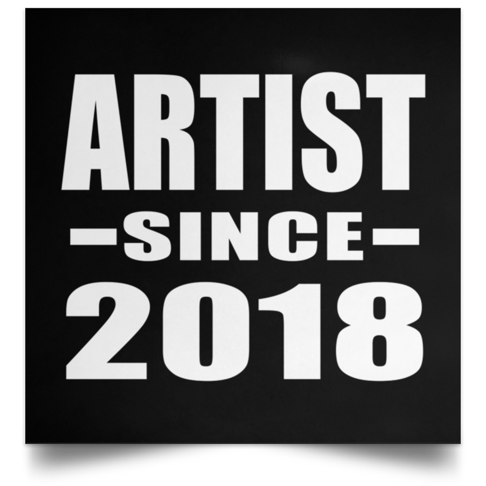 Artist Since 2018 - Poster Square