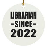 Librarian Since 2022 - Circle Ornament