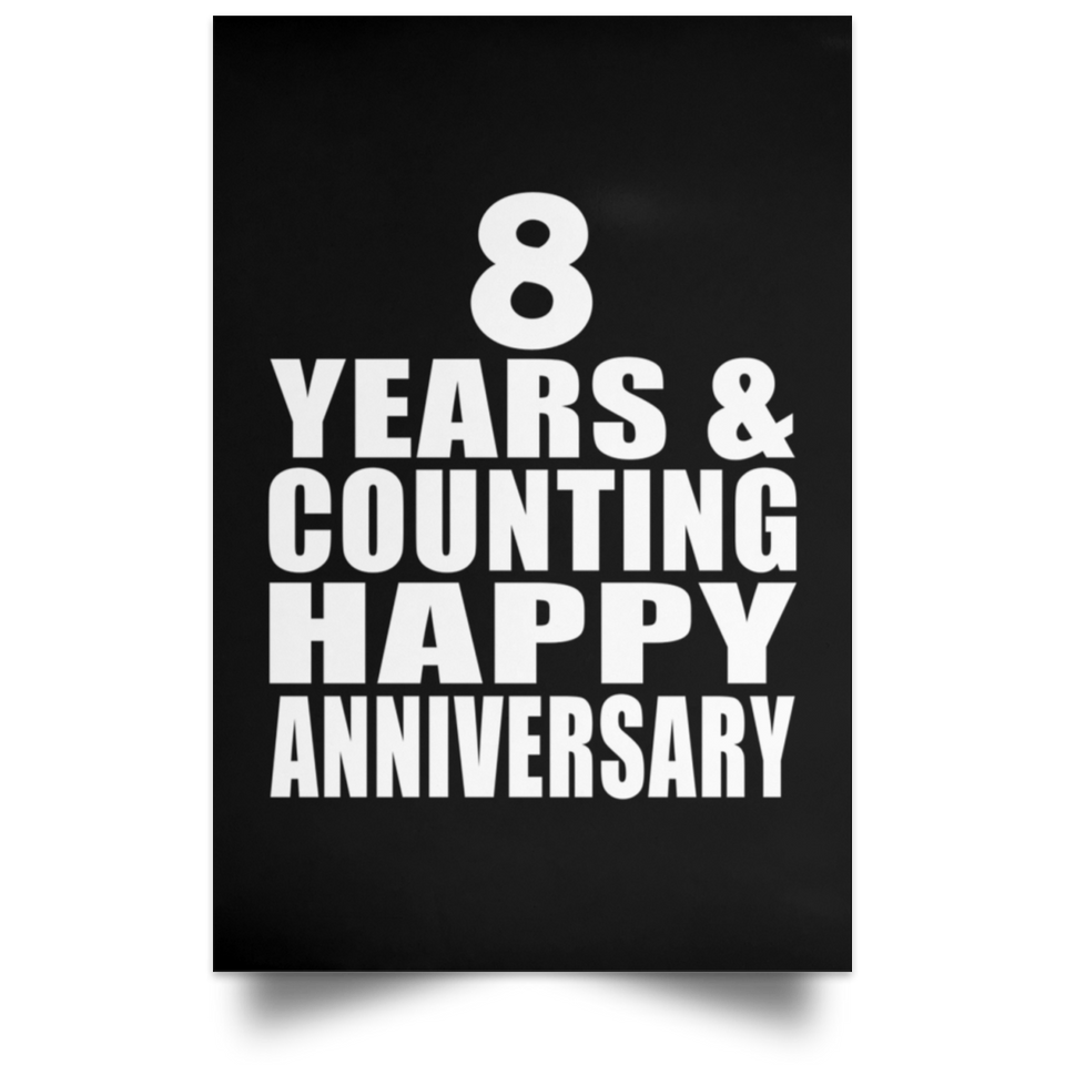Happy 8th Anniversary 8 Years & Counting - Poster Portrait