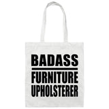 Badass Furniture Upholsterer - Tote Bag White