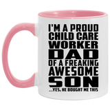 Proud Child Care Worker Dad Of Awesome Son - 11oz Accent Mug Pink