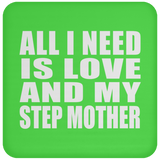 All I Need Is Love And My Step Mother - Drink Coaster