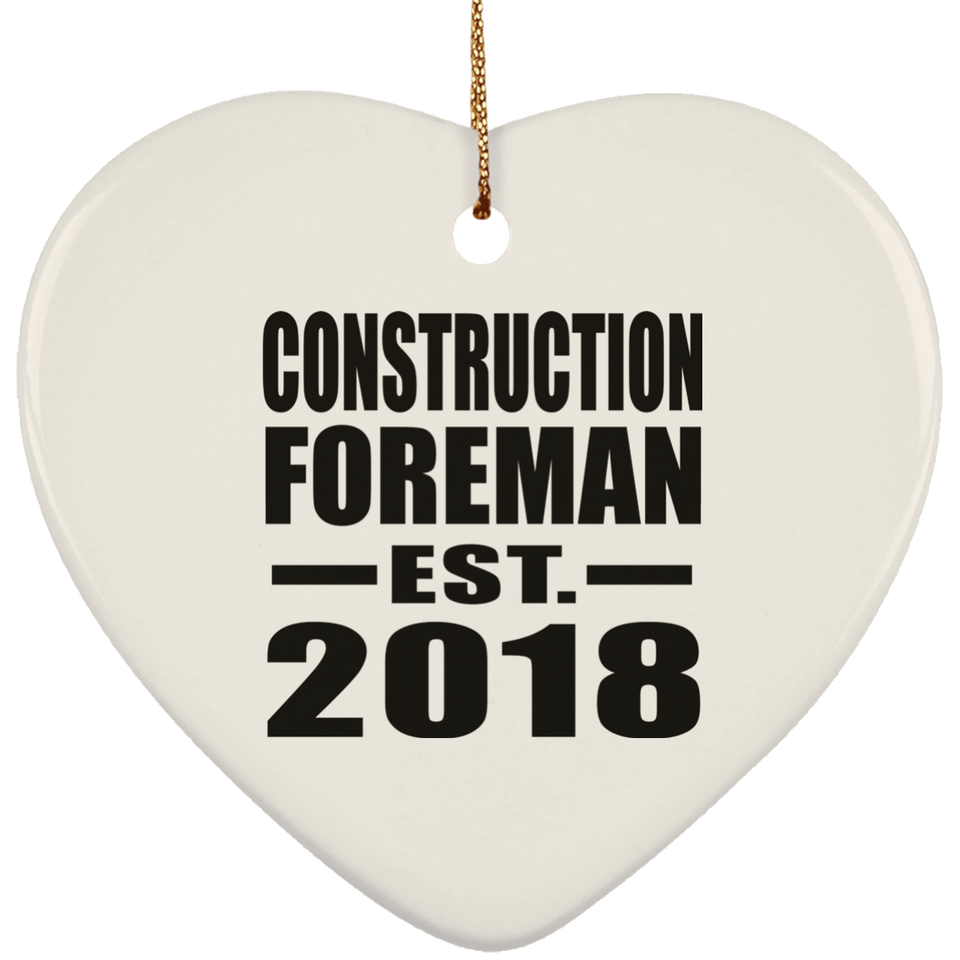Construction Foreman Established EST. 2018 - Heart Ornament