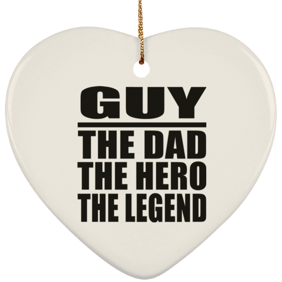 Guy The Dad The Hero The Legend - Heart Ornament