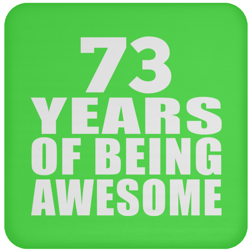 73rd Birthday 73 Years Of Being Awesome - Drink Coaster