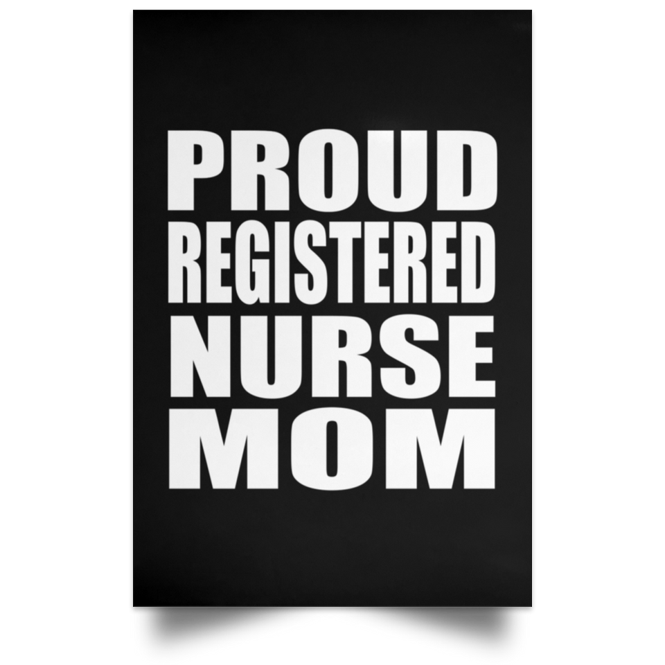 Proud Registered Nurse Mom - Poster Portrait