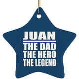 Juan The Dad The Hero The Legend - Star Ornament