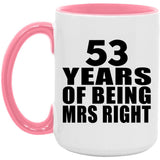 53rd Anniversary 53 Years Of Being Mrs Right - 15oz Accent Mug Pink