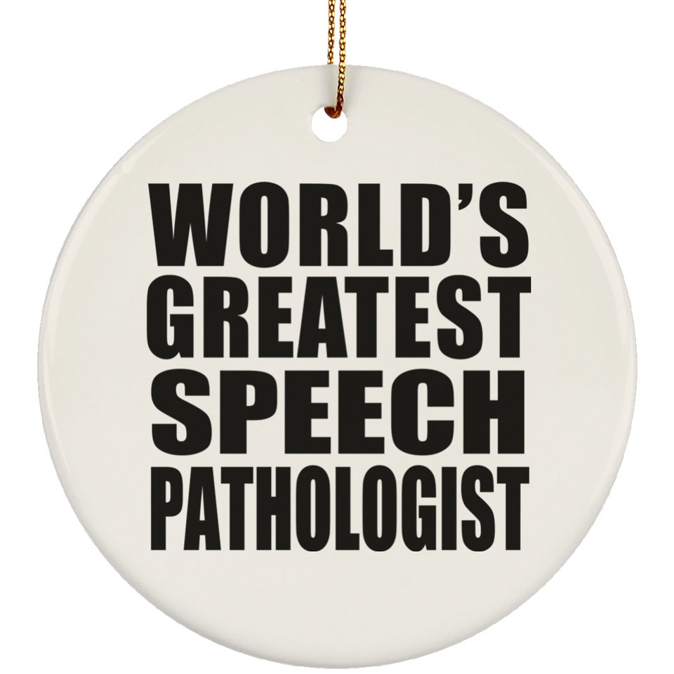 World's Greatest Speech Pathologist - Circle Ornament