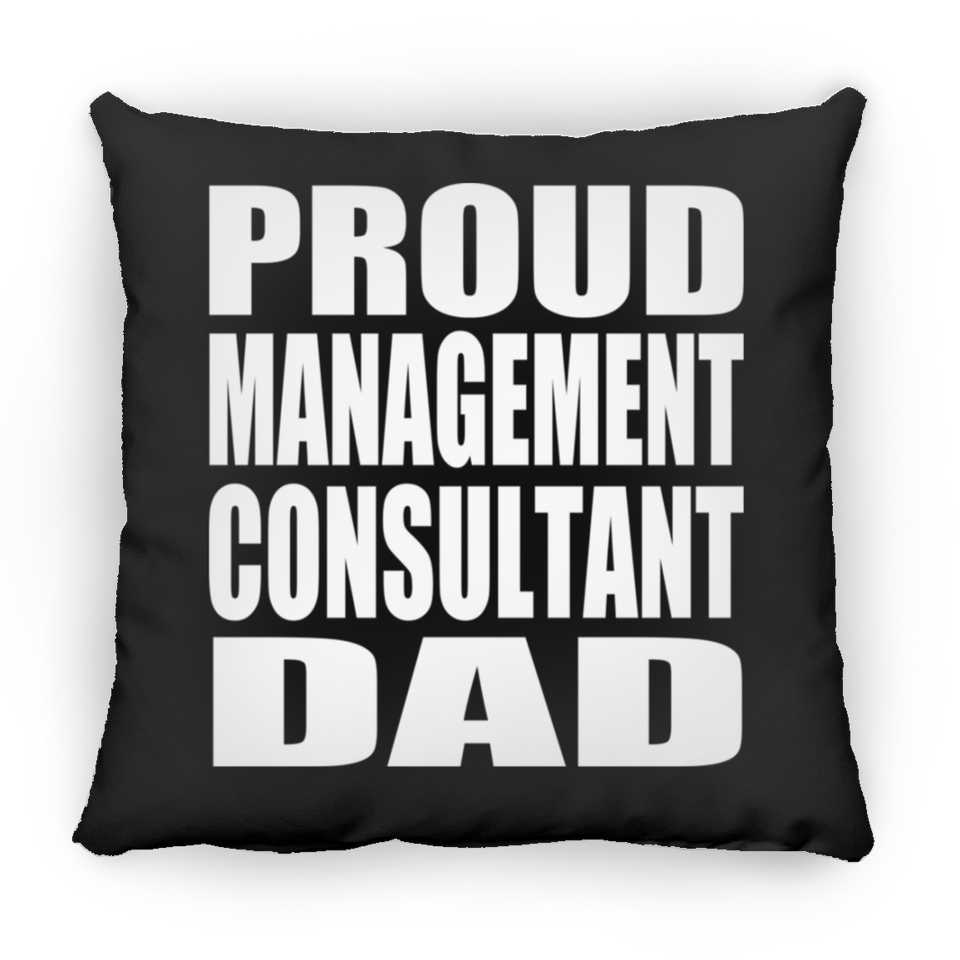 Proud Management Consultant Dad - Throw Pillow Black
