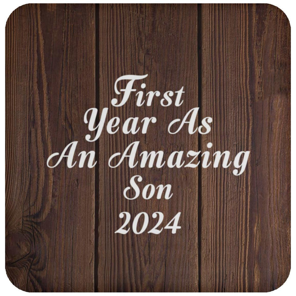 First Year As An Amazing Son 2024 - Drink Coaster D