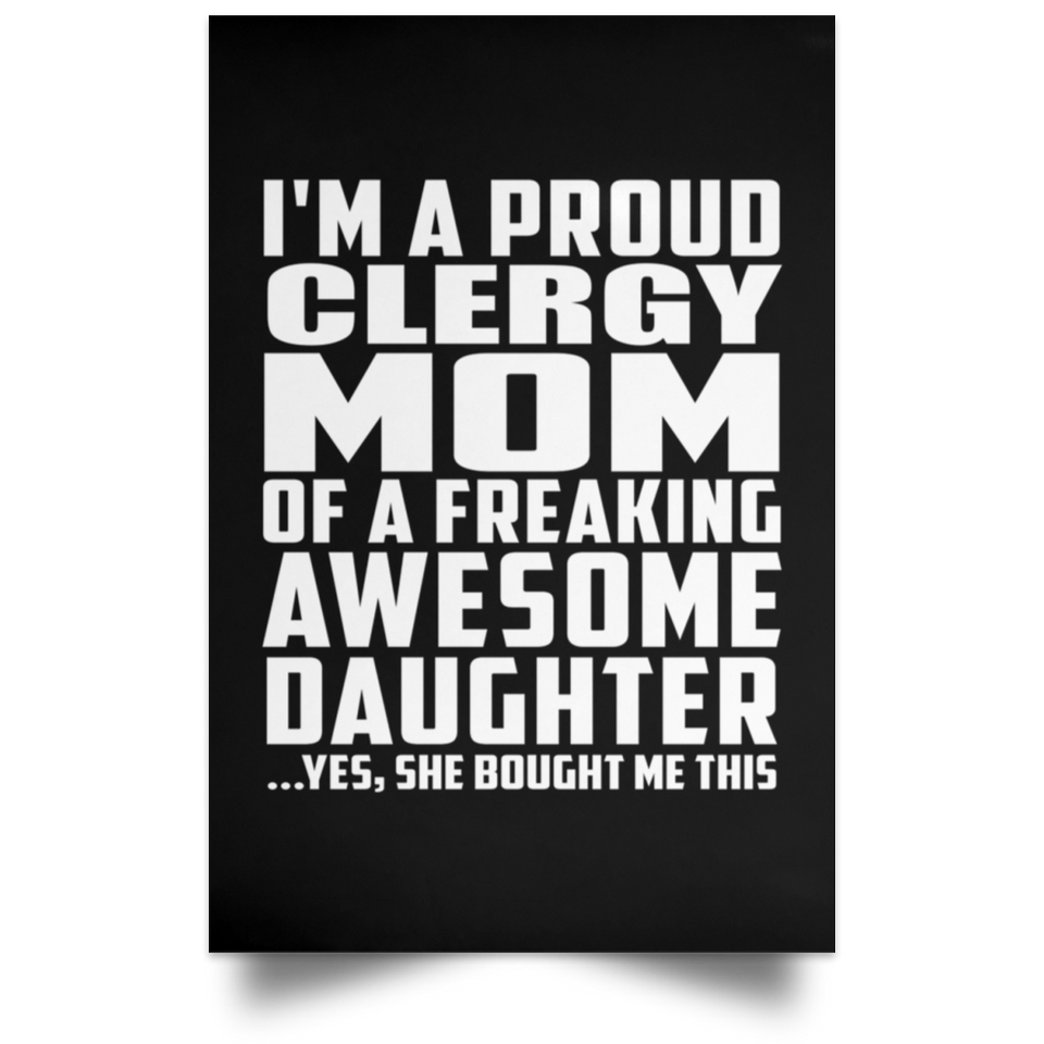 Proud Clergy Mom Of Awesome Daughter - Poster Portrait