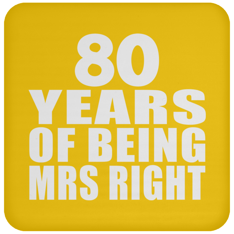 80th Anniversary 80 Years Of Being Mrs Right - Drink Coaster
