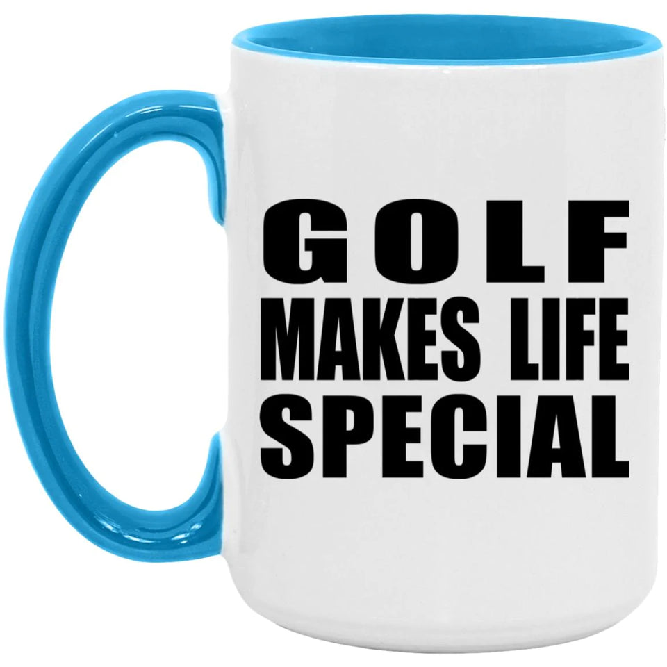 Golf Makes Life Special - 15oz Accent Mug Blue