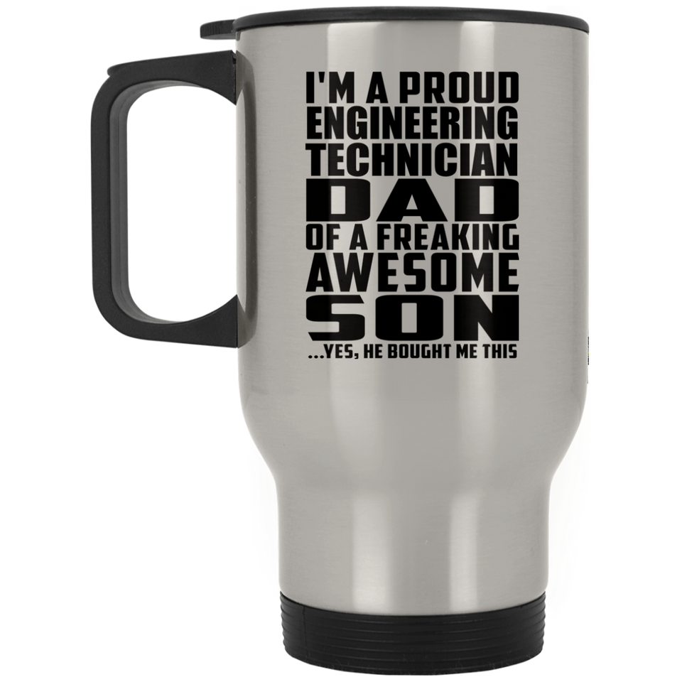 Proud Engineering Technician Dad Of Awesome Son - Silver Travel Mug