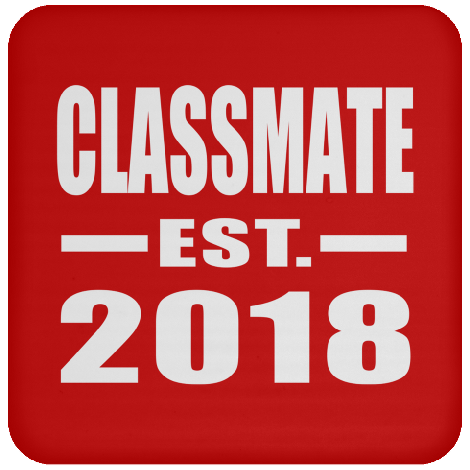 Classmate Est. 2018 - Drink Coaster