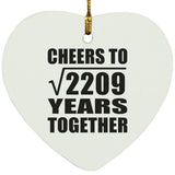 47th Anniversary Cheers To Square Root of 2209 Years Together - Heart Ornament