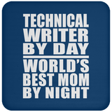 Technical Writer By Day World's Best Mom By Night - Drink Coaster