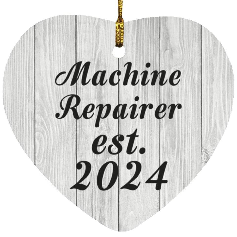 Machine Repairer Established Est. 2024 - Heart Ornament F