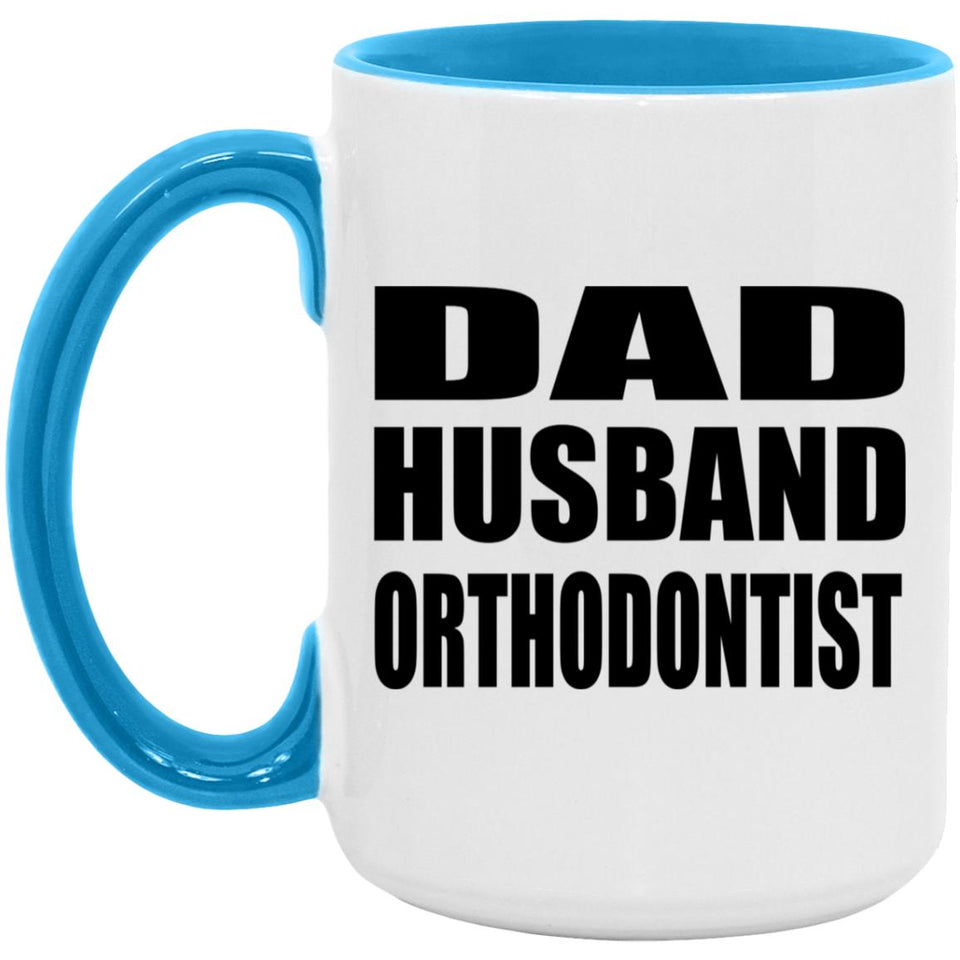 Dad Husband Orthodontist - 15oz Accent Mug Blue