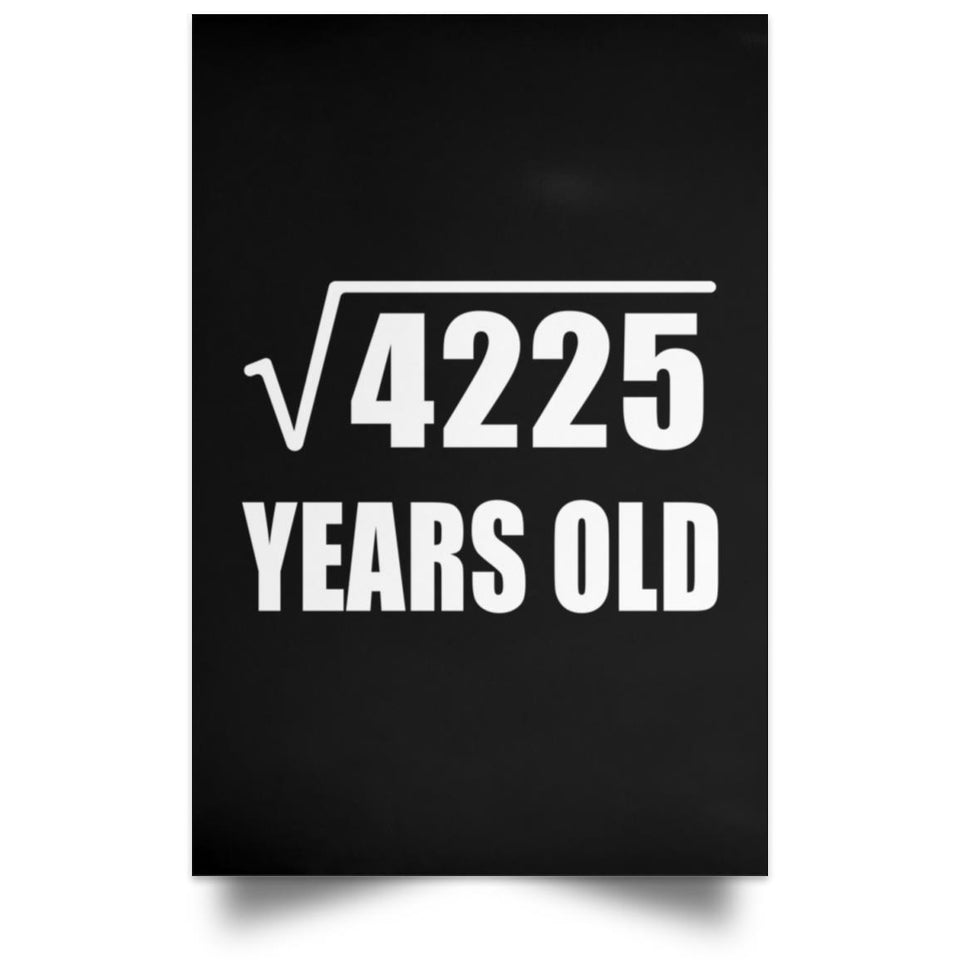 65th Birthday Square Root of 4225 Years Old - Poster Portrait