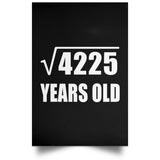 65th Birthday Square Root of 4225 Years Old - Poster Portrait