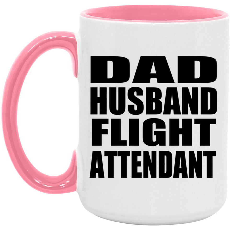Dad Husband Flight Attendant - 15oz Accent Mug Pink