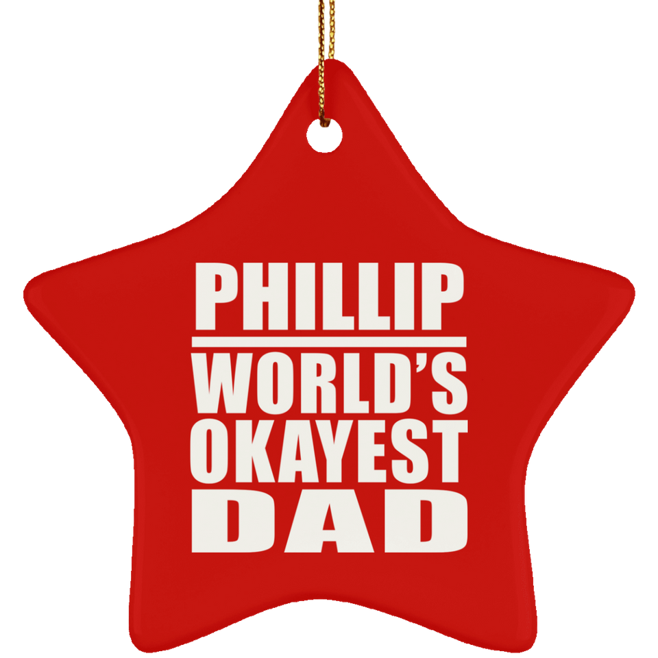 Phillip World's Okayest Dad - Star Ornament