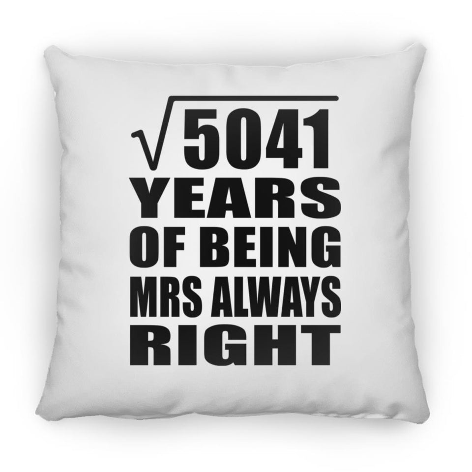 71st Anniversary Square Root of 5041 Years Mrs Always Right - Throw Pillow