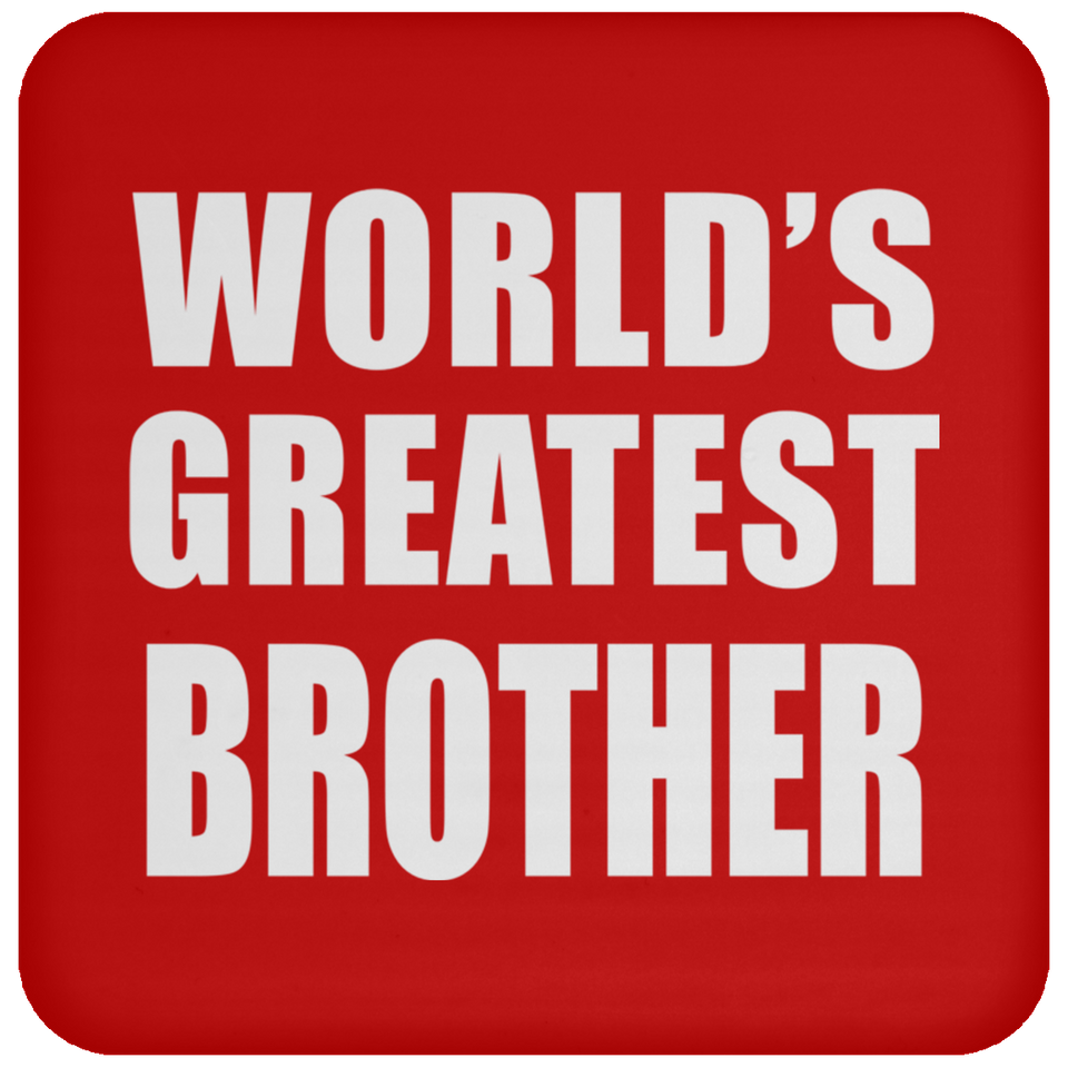 World's Greatest Brother - Drink Coaster