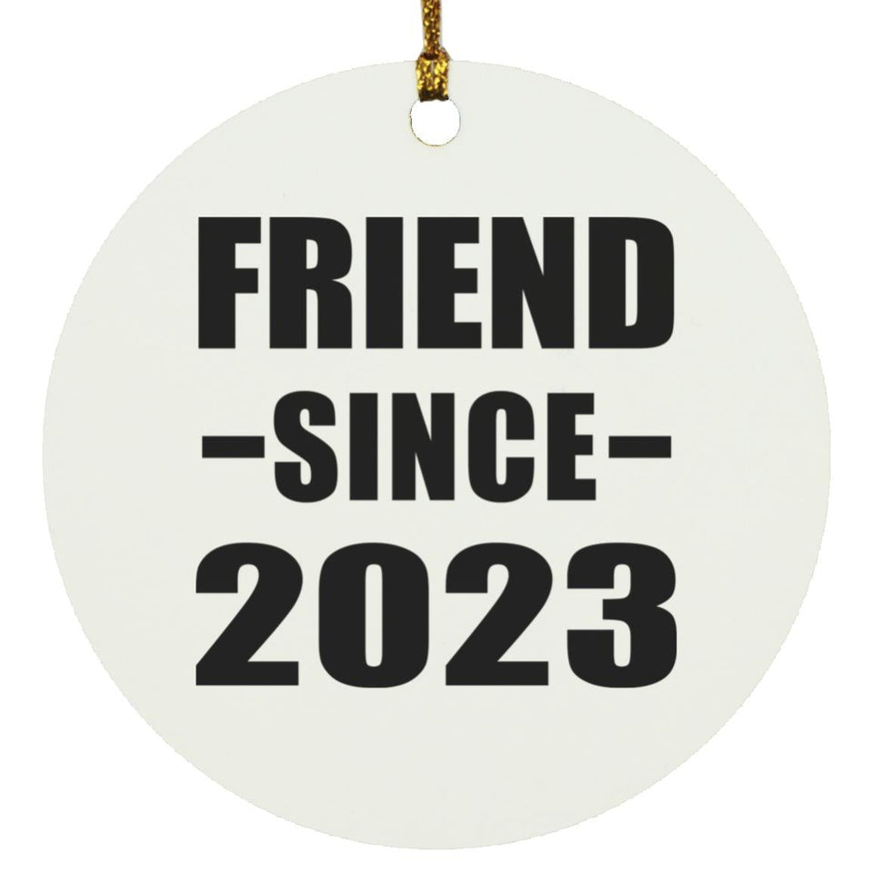 Friend Since 2023 - Circle Ornament