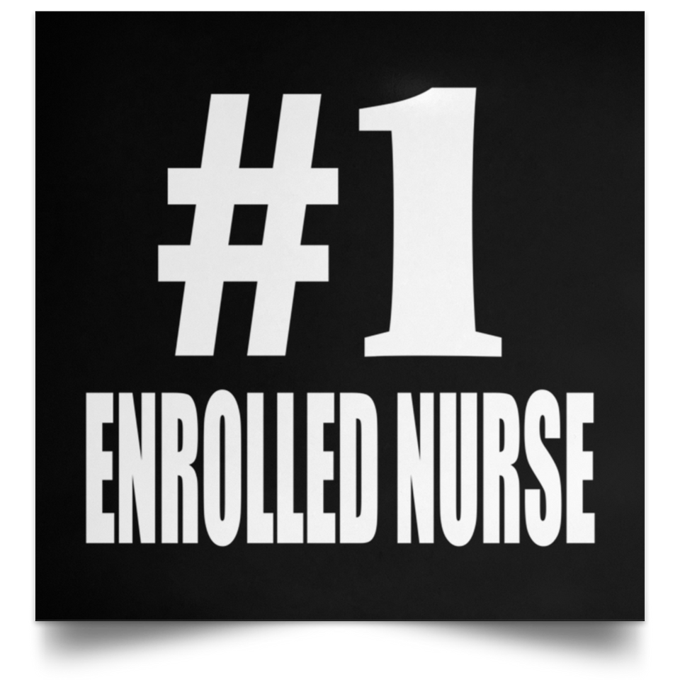 Number One #1 Enrolled Nurse - Poster Square