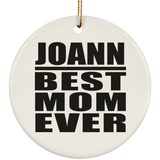 Joann Best Mom Ever - Circle Ornament