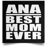 Ana Best Mom Ever - Poster Square
