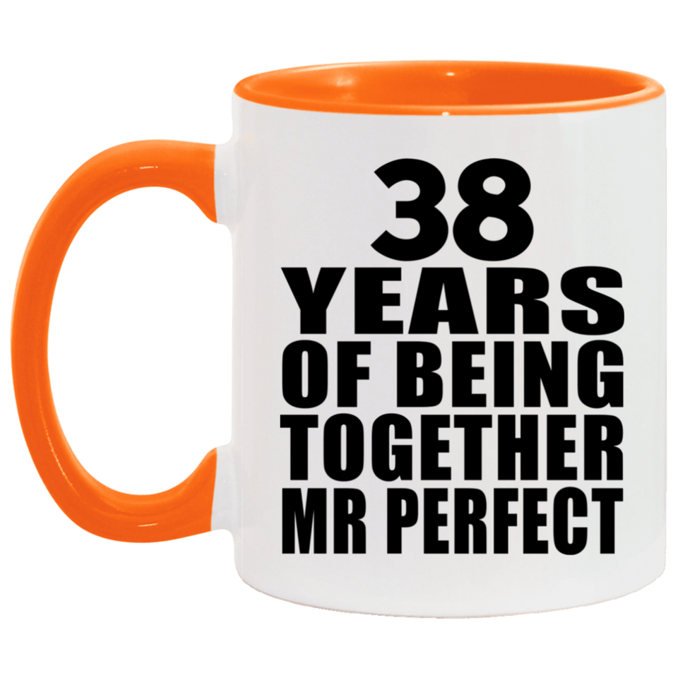 38th Anniversary 38 Years Of Being Mr Perfect - 11oz Accent Mug Orange