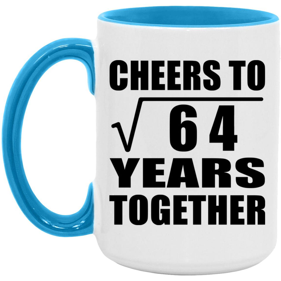 8th Anniversary Cheers To Square Root of 64 Years Together - 15oz Accent Mug Blue