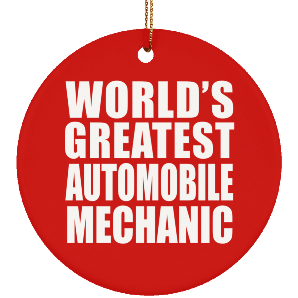 World's Greatest Automobile Mechanic - Circle Ornament