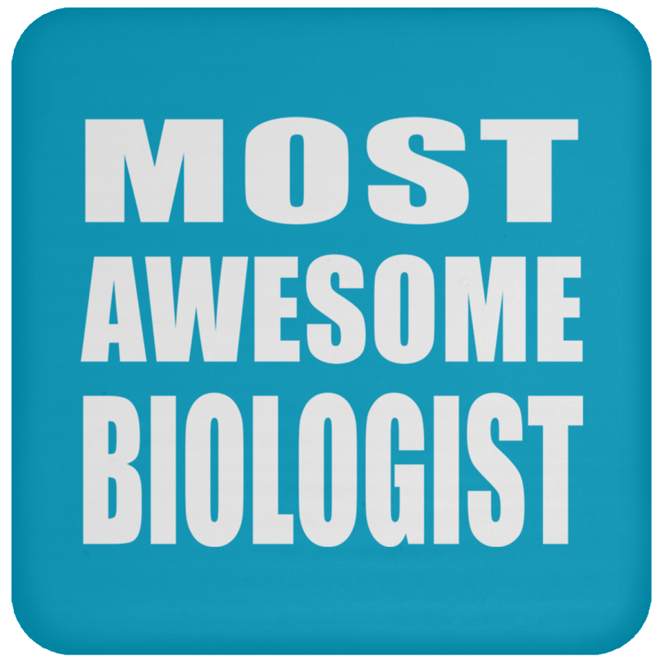 Most Awesome Biologist - Drink Coaster
