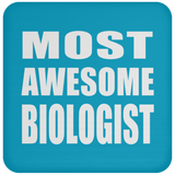 Most Awesome Biologist - Drink Coaster