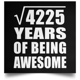 65th Birthday Square Root of 4225 Years of Being Awesome - Poster Square